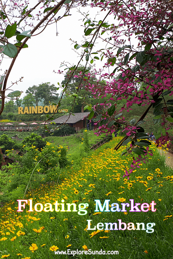 Visit #FloatingMarketLembang and explore #RainbowGarden #KotaMini #Kyotoku | #ExploreSunda