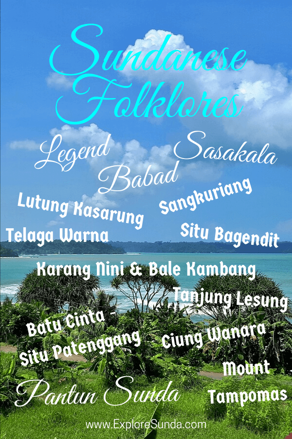 Read the all time favorite folklores from Sunda: Sangkuriang, Ciung Wanara, Lutung Kasarung, Karang Nini, and more.. | #ExploreSunda