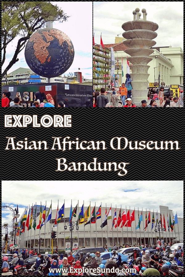 Bandung Conference and the Asian African Museum at Gedung Merdeka