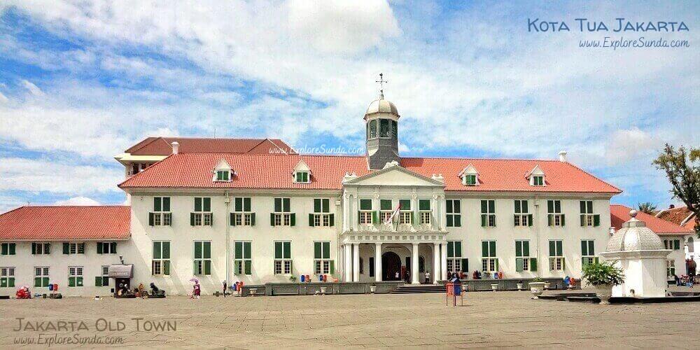 Kota Tua Jakarta [Jakarta Old Town], where the history of Jakarta began ...