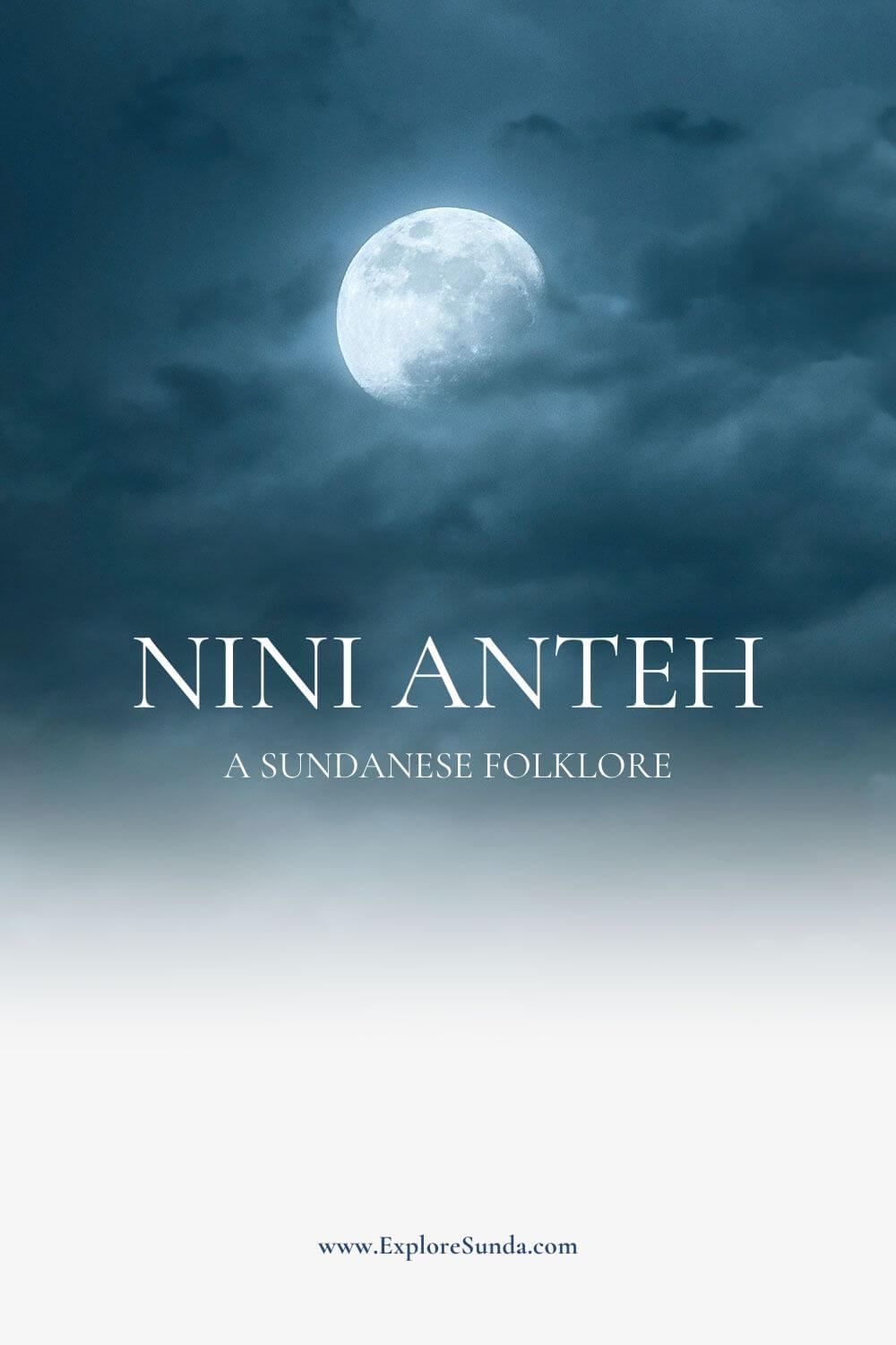 Nini Anteh | A Sundanese folklore | A story of an old lady who lives on the moon with her cat | Read the stories on how they got to the moon here | #ExploreSunda