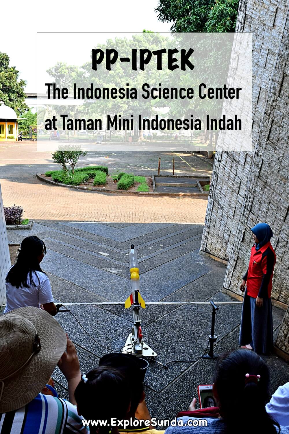 Join the fun in launching the water rocket at PP-IPTEK, the Science Center in Taman Mini Indonesia Indah | #ExploreSunda