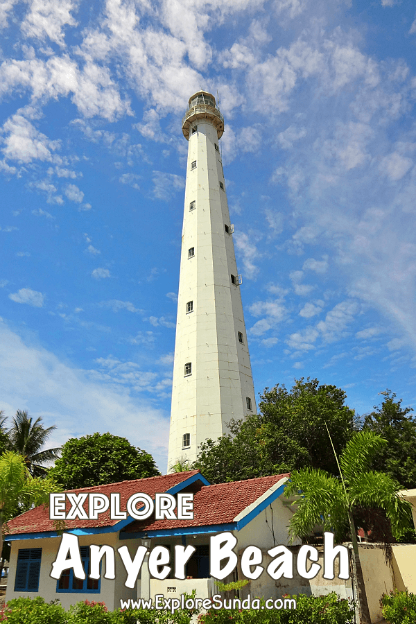 Explore Anyer Beach, the most famous beach in the west coast of Java island and visit Anyer Lighthouse | #ExploreSunda #Anyer