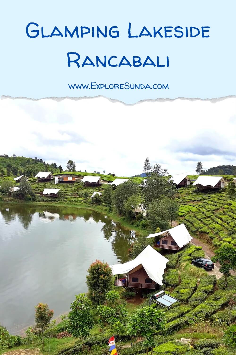 Explore Glamping Lakeside Bandung on the bank of Situ Patenggang (Situ Patengan) in the midst of the Rancabali tea plantation, Ciwidey Bandung. | #ExploreSunda.com