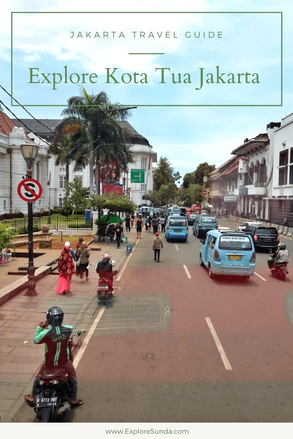 Things to do in Jakarta: explore the charm of Kota Tua Jakarta, the Jakarta Old Town | Where to go | What to Expect | Where to find District Museum | #ExploreSunda #KotaTuaJakarta