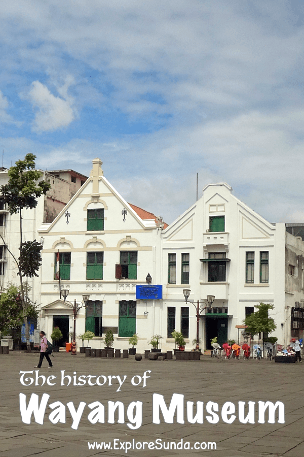 From a church to a museum, the history of Museum Wayang [Puppet Museum] at the District Museum in Kota Tua Jakarta | #ExploreSunda #JakartaOldTown