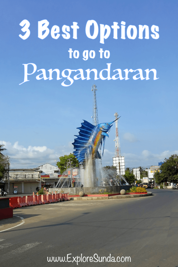 How to go to #Pangandaran? Learn your best 3 options here | #ExploreSunda